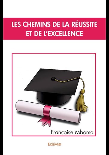 Les Chemins de la réussite et de l'excellence - Françoise Mboma