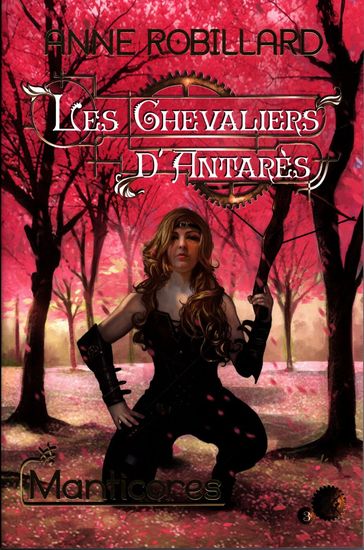 Les Chevaliers d'Antarès 03 : Manticores - Anne Robillard
