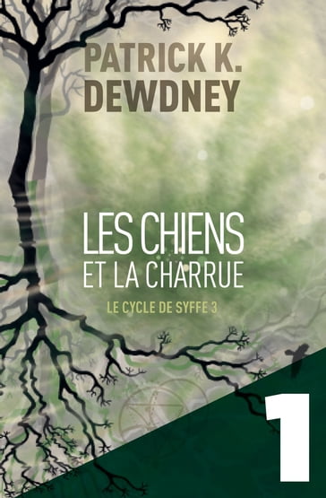 Les Chiens et la Charrue EP1 - Patrick K. Dewdney
