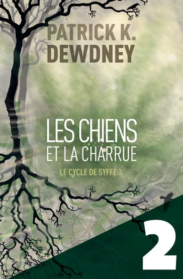 Les Chiens et la Charrue EP2 - Patrick K. Dewdney