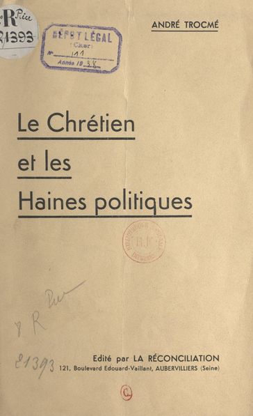 Les Chrétiens et les haines politiques - André Trocmé