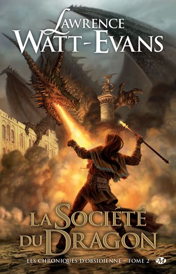 Les Chroniques d'obsidienne, T2 : La Société du Dragon - Lawrence Watt-Evans