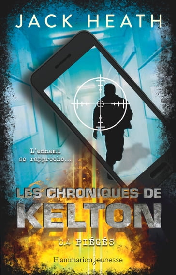 Les Chroniques de Kelton (Tome 4) - Piégés - Jack Heath