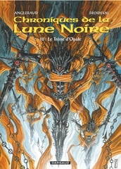 Les Chroniques de la Lune Noire - Tome 18 - Le trône d Opale