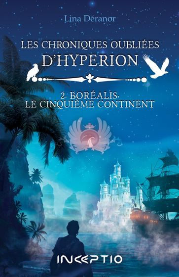 Les Chroniques oubliées d'Hyperion - Tome2 - Lina Déranor