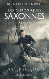 Les Chroniques saxonnes, T2 : Le Quatrième Cavalier