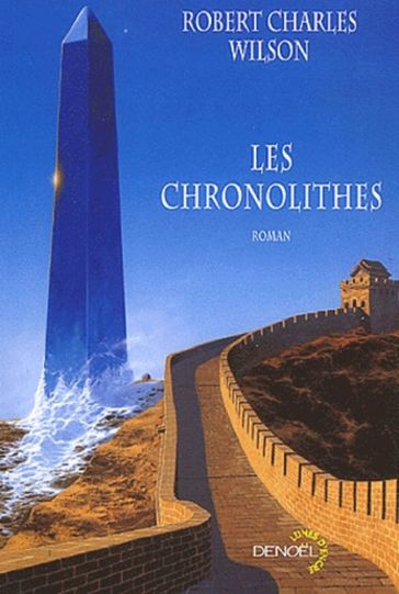 Les Chronolithes - Robert Charles Wilson