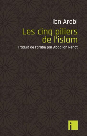 Les Cinq piliers de l'islam - Arabi Ibn