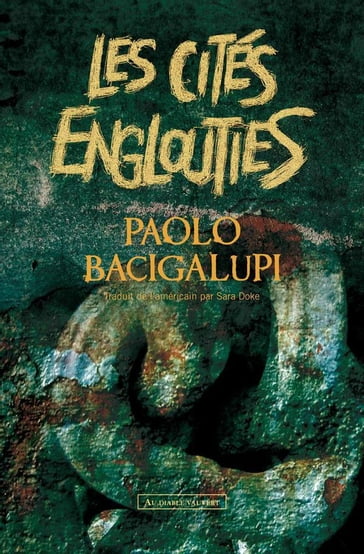 Les Cités englouties - Paolo Bacigalupi