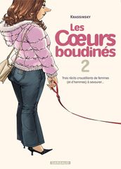 Les Coeurs boudinés - Tome 2 - Trois récits croustillants de femmes (et d