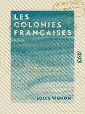 Les Colonies françaises - Leur situation économique leur utilité pour la métropole, leur avenir