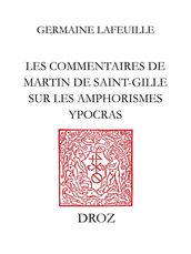 Les Commentaires de Martin de Saint-Gille sur les Amphorismes Ypocras