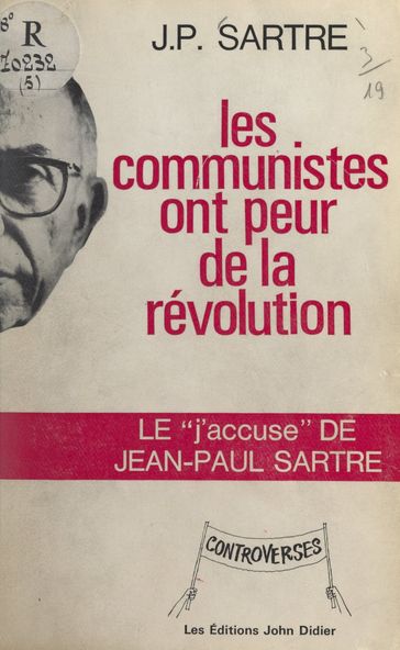 Les Communistes ont peur de la révolution - Jean-Paul Sartre