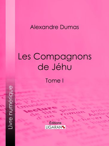 Les Compagnons de Jéhu - Alexandre Dumas