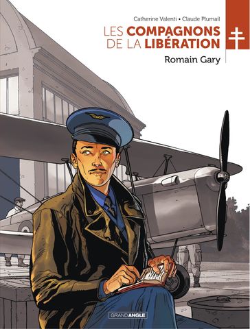 Les Compagnons de la Libération - Tome 4 - Romain Gary - Catherine Valenti