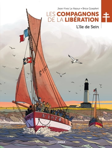 Les Compagnons de la Libération - Tome 8 - L'ile de Sein - Jean-Yves Le Naour