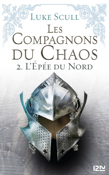Les Compagnons du Chaos - tome 2 L'Épée du Nord - Luke Scull