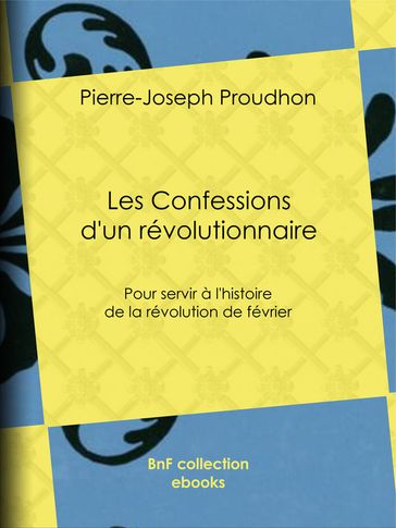 Les Confessions d'un révolutionnaire - Pierre-Joseph Proudhon