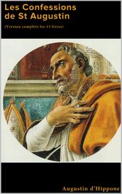 Les Confessions de St Augustin (Version complète les 13 livres)