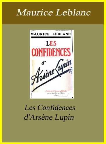 Les Confidences d'Arsène Lupin - Maurice Leblanc