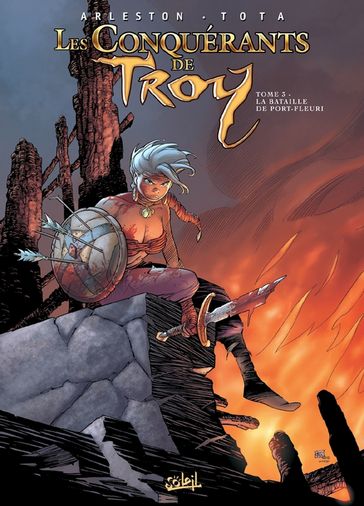 Les Conquérants de Troy T03 - Christophe Arleston - Ciro Tota