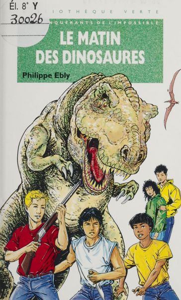 Les Conquérants de l'impossible : Le Matin des dinosaures - Philippe Ebly