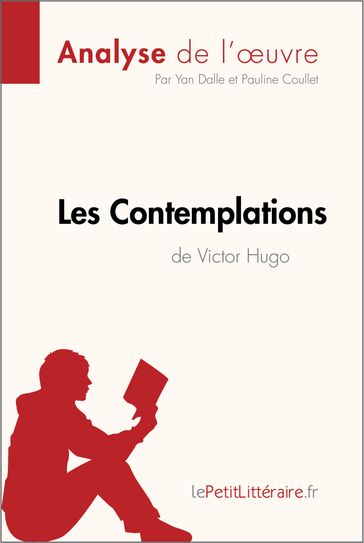 Les Contemplations de Victor Hugo (Analyse de l'oeuvre) - Yann Dalle - Pauline Coullet - lePetitLitteraire
