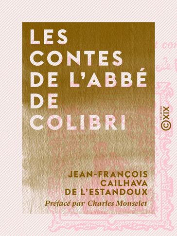 Les Contes de l'abbé de Colibri - Charles Monselet - Jean-François Cailhava de l