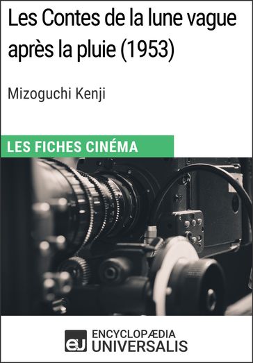 Les Contes de la lune vague après la pluie de Mizoguchi Kenji - Encyclopaedia Universalis