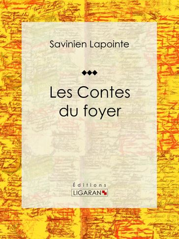 Les Contes du foyer - Ligaran - Pierre-Jean de Béranger - Savinien Lapointe