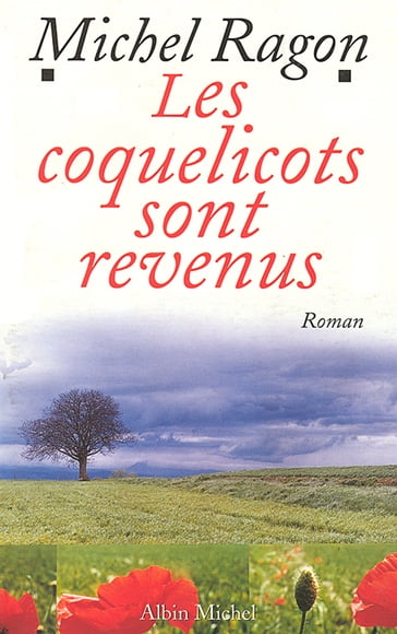 Les Coquelicots sont revenus - Michel Ragon