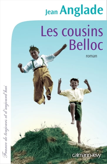 Les Cousins Belloc - Jean Anglade