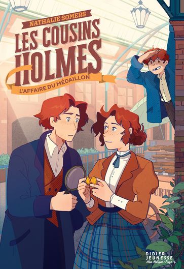 Les Cousins Holmes, tome 3 - L'Affaire du médaillon - Nathalie Somers