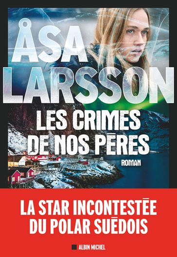 Les Crimes de nos pères - Åsa Larsson