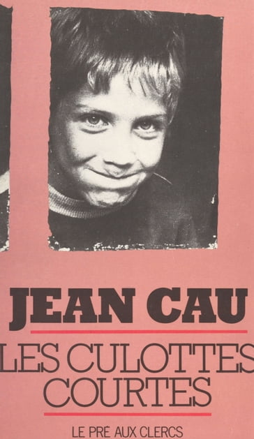 Les Culottes courtes - Jean Cau