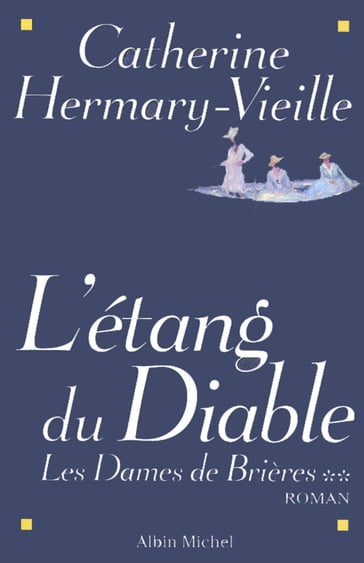 Les Dames de Brières - tome 2 - Catherine Hermary-Vieille