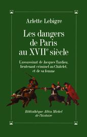 Les Dangers de Paris au XVIIe siècle