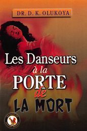 Les Danseurs a la Porte de la Mort