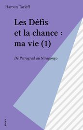 Les Défis et la chance : ma vie (1)