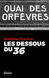 Les Dessous du 36