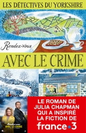 Les Détectives du Yorkshire - Tome 1 Rendez-vous avec le crime