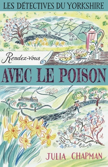 Les Détectives du Yorkshire - Tome 4 Rendez-vous avec le poison - Julia Chapman