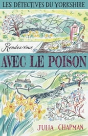 Les Détectives du Yorkshire - Tome 4 Rendez-vous avec le poison