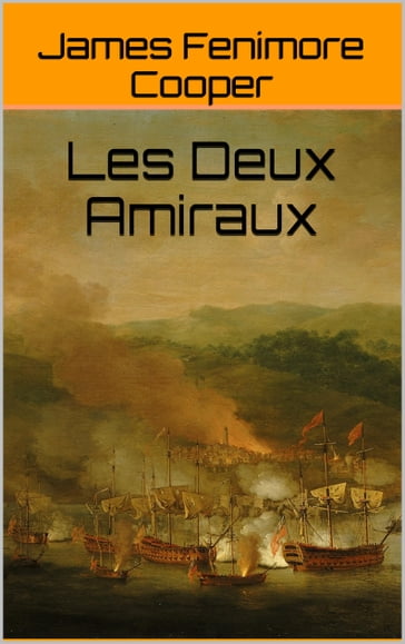 Les Deux Amiraux - Auguste-Jean-Baptiste Defauconpret - James Fenimore Cooper