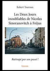 Les Deux Jours inoubliables de Nicolas Sinoranovitch à Fréjus