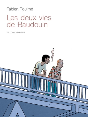 Les Deux vies de Baudouin - Fabien Toulmé