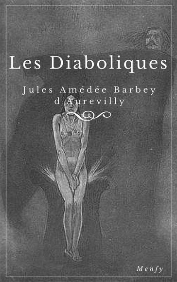 Les Diaboliques - Jules Amédée Barbey D