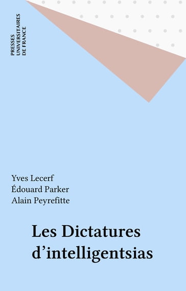 Les Dictatures d'intelligentsias - Alain Peyrefitte - Yves Lecerf - Édouard Parker