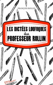 Les Dictées loufoques du professeur Rollin