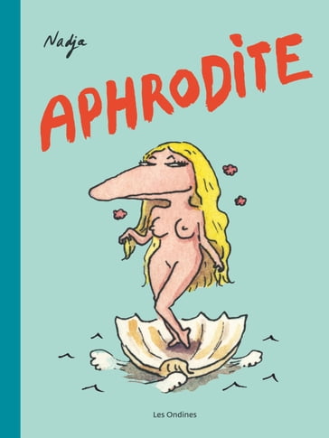 Les Dieux de l'Olympe - Tome 1 - Aphrodite - Nadja